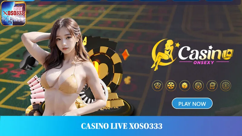 Sảnh cá cược Casino Live Xoso333.