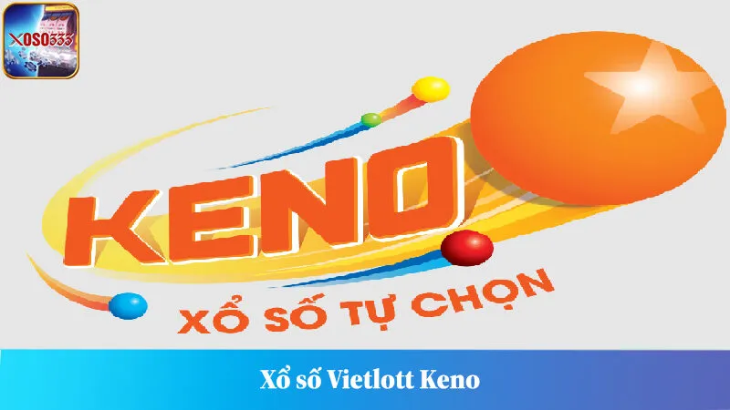 Cơ Cấu Giải Thưởng Xổ Số Vietlott Keno Và Cách Chơi Hiệu Quả