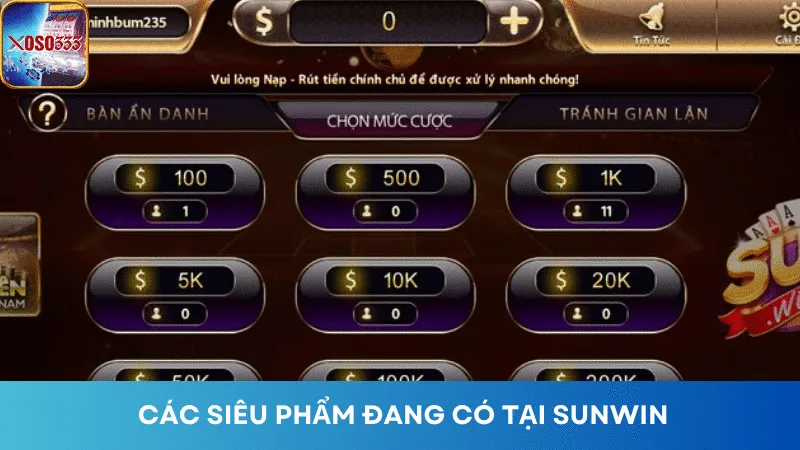 Các siêu phẩm hấp dẫn của Sunwin chắc chắn sẽ làm anh em hài lòng